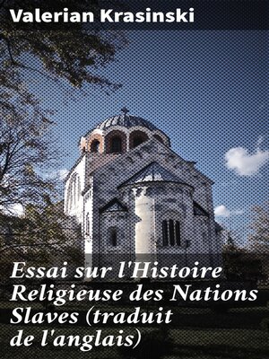 cover image of Essai sur l'Histoire Religieuse des Nations Slaves (traduit de l'anglais)